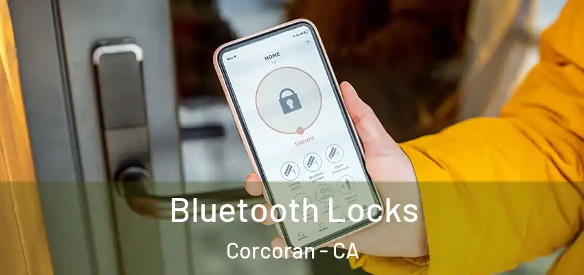  Bluetooth Locks Corcoran - CA