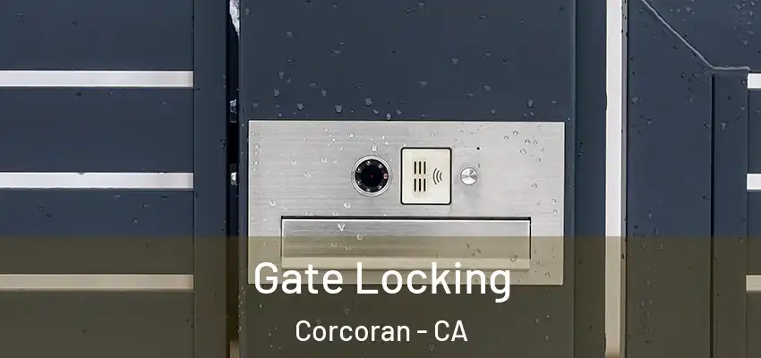  Gate Locking Corcoran - CA