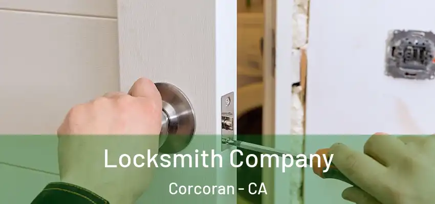  Locksmith Company Corcoran - CA