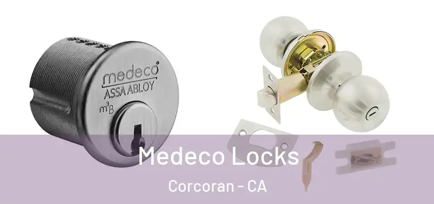  Medeco Locks Corcoran - CA