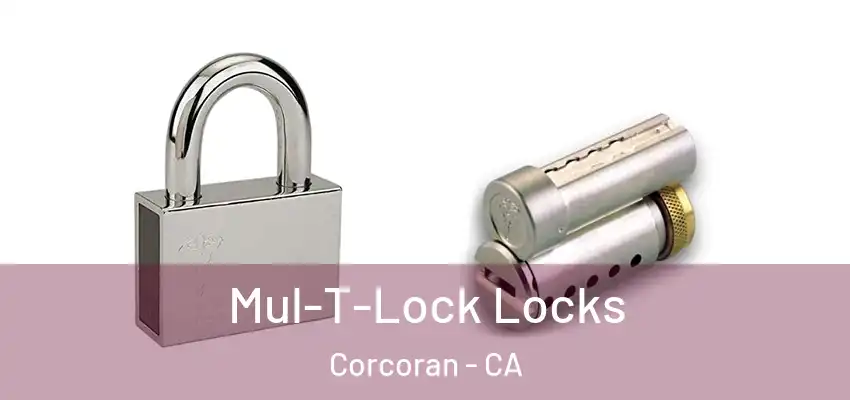  Mul-T-Lock Locks Corcoran - CA