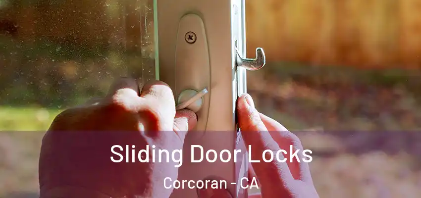  Sliding Door Locks Corcoran - CA