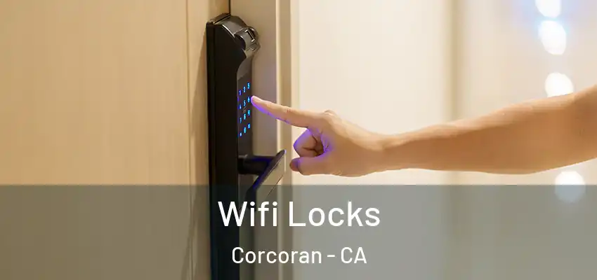  Wifi Locks Corcoran - CA